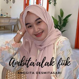 Ambita'alak fiik _ Anggita Desmitasari