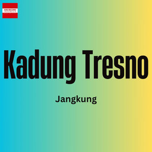 Kadung Tresno