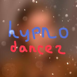 Hypnodancer