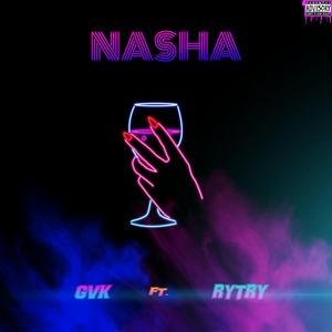 NASHA (feat. GVK)