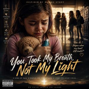 You took my breath, not my Light.