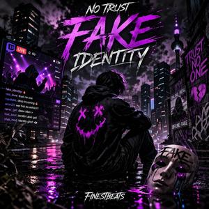 No Trust (Fake Identity) (feat. Cold Tekk)