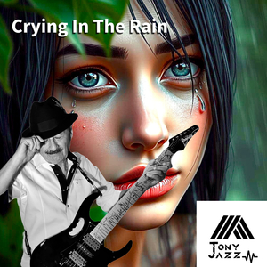 Crying in the Rain