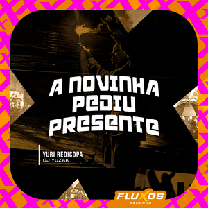 A Novinha Pediu Presente