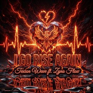 I GO RISE AGAIN