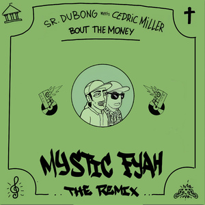 'Bout The Money (The Mystic Fyah Remix)