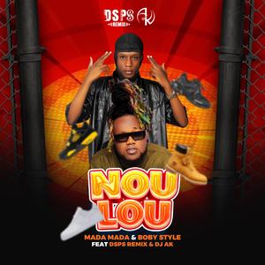 Nou Lou (Mada Mada X Boby Style & Dsps Remix)