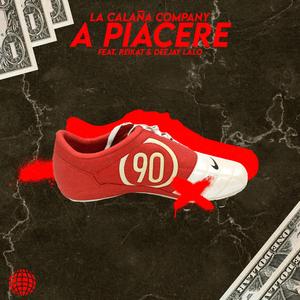 A PIACERE (feat. Reikat, Paolo Santino, Loko Serek, Heas Flow & Deejay Lalo)