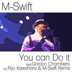 You Can Do It (M-Swift Remix)