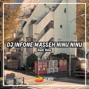 Dj Infone Masseh Ninu Ninu (Viral TikTok)
