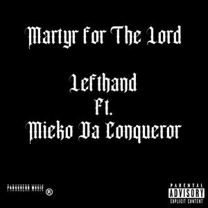 Martyr for The Lord (feat. Lefthand)
