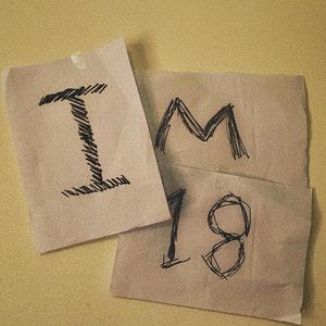 I M 18 NOW