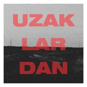 Uzaklardan