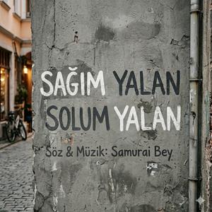 SAĞIM YALAN SOLUM YALAN