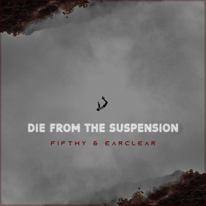 Die From The Suspension (Original Mix)