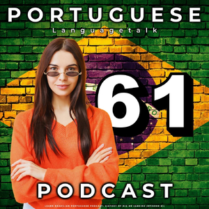 Learn Brazilian Portuguese Lesson 61: History of Rio De Janeiro, Pt. 15
