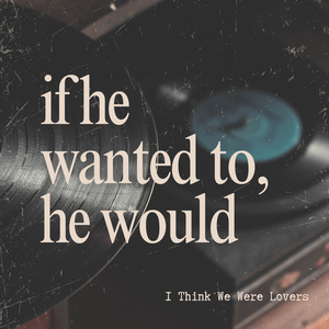 If He Wanted To, He Would