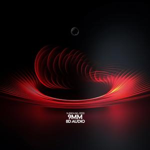 9MM (8D Audio)