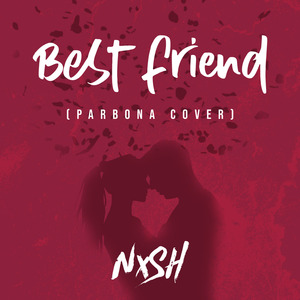 Best Friend (Parbona Cover)
