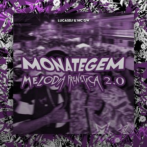 Montagem Melodia Frenetica 2.0