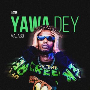Yawa Dey (feat. Irish Gold)