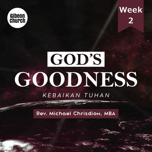Our God Week 2/5 Kebaikan Tuhan