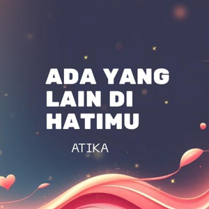Ada Yang Lain DI Hatimu