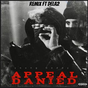 Appeal Denied (DeLa2 Remix)