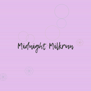 Midnight Milkrun