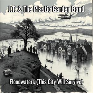 Floodwaters (This City Will Survive)