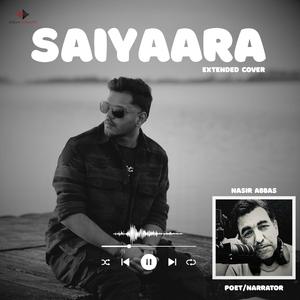 Saiyaara (feat. Nasir Abbas & Sahir Alam) (Extended Cover)