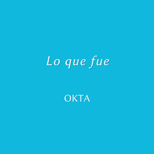 Lo Que Fue