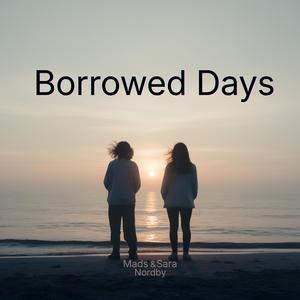 Borrowed Days