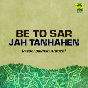 Be To Sar Jah Tanhahen