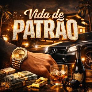 Vida de Patrão