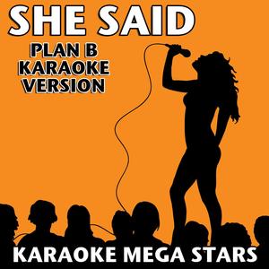 She Said (Plan B Karaoke Version)