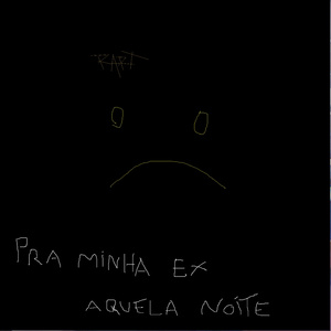 Pra Minha Ex / Aquela Noite