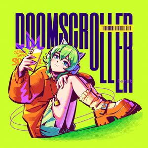 Doomscroller (feat. GUMI)
