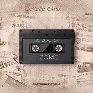 I come (feat. Aysha)