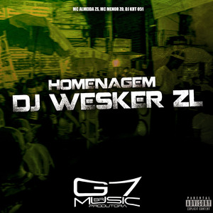 Homenagem ao Dj Wesker Zl