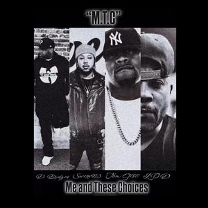 M.T.C (Me and These Choices) (feat. D. Bridges, Tom Gist & Swerv973)