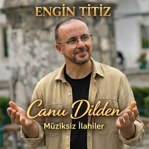 Canu Dilden (Müziksiz İlahiler)