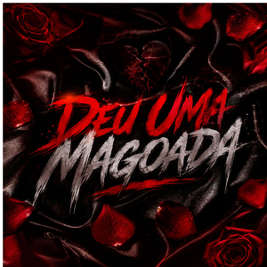 Deu Uma Magoada
