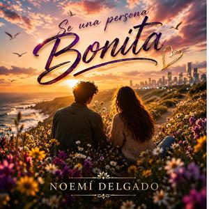 Sé una persona bonita