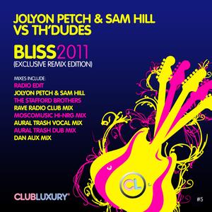 Bliss 2011 (Jolyon Petch & Sam Hill Mix)