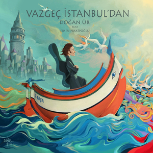 Vazgeç Istanbul'dan (feat. Ersin Nakipoglu)