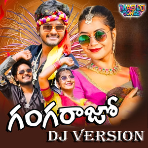 GANGARAJOO (DJ Version)