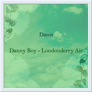Danny Boy - Londonderry Air