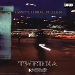 TWERKA (new version)