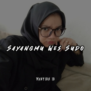 Sayangmu Wes Sudo